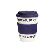 Jenny Holzer In a Dream reusable cup
